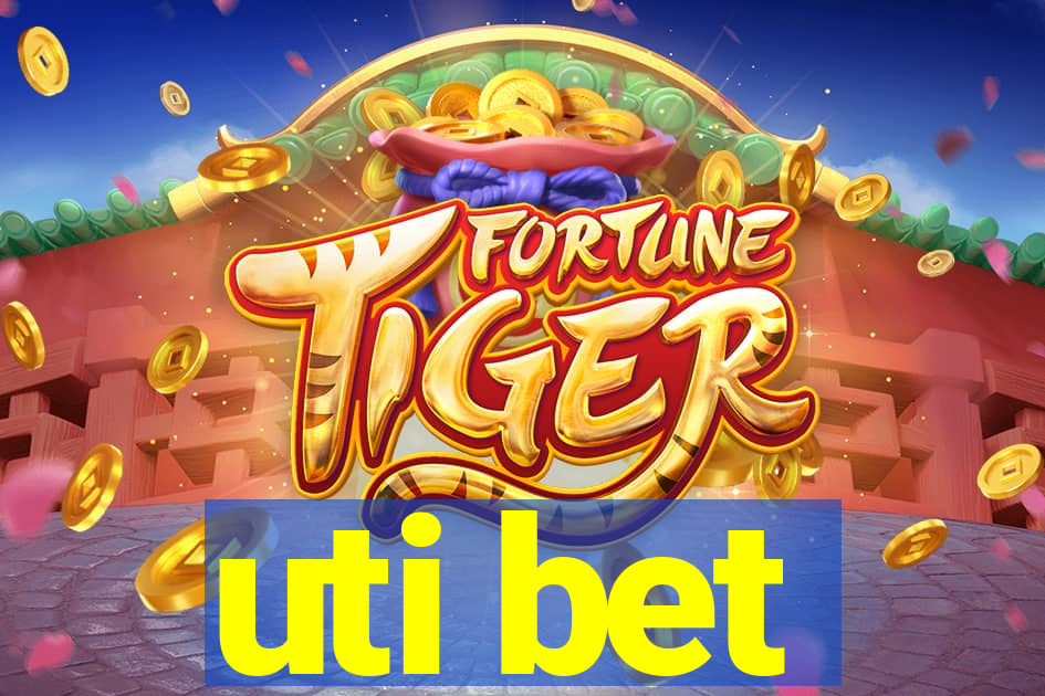 uti bet